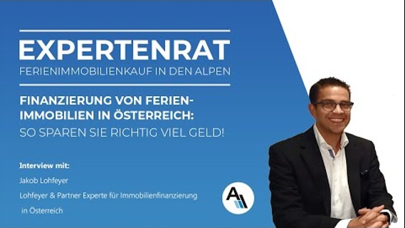 Expertenrat "Finanzierung von Ferienimmobilien in Österreich"